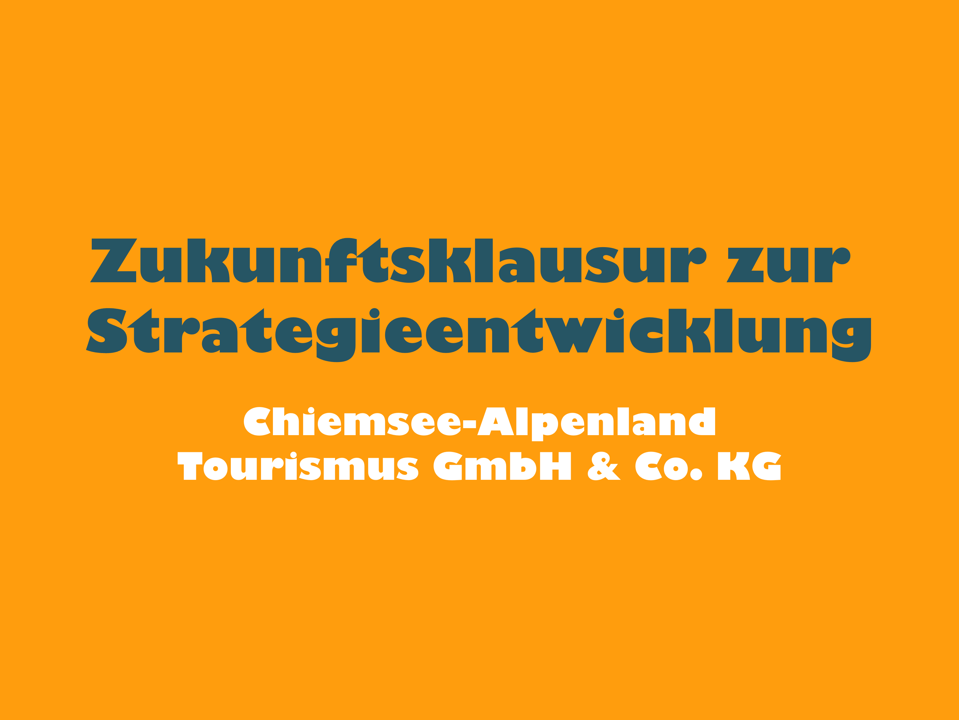Zukunftsklausur zur Strategieentwicklung Chiemsee Alpenland Tourismus 2022_Text